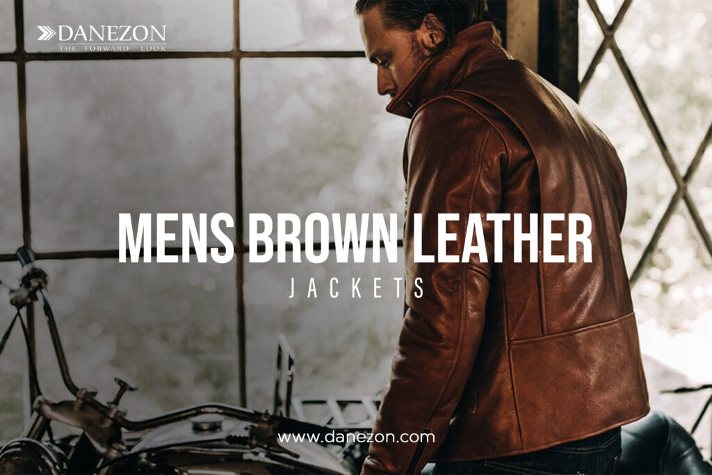 JACKET POP: ELEVATING MEN’S FASHION WITH BROWN LEATHER JACKETS: